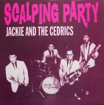 Scalping Party - Jackie & The Cedrics