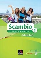 Scambio A. Arbeitsheft 1 - Banzhaf Michaela, Maurer Isabella, Miceli Tiziana, Nonn Stephanie, Stenzenberger Martin, Bentivoglio Antonio, Bernhofer Verena, Braidi Claudia Assunta, Campagna Anna, Cherubini Simone, Fischer Anne-Rose, Ickler Ingrid, Kohler Annika