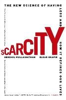 Scarcity - Mullainathan Sendhil, Shafir Eldar
