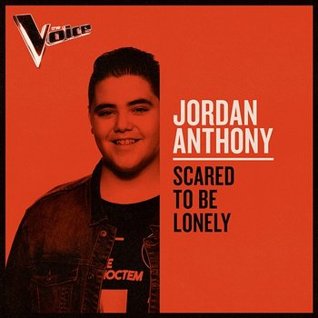 Scared To Be Lonely - Jordan Anthony