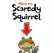 Scaredy Squirrel - Watt Melanie