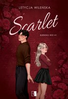 Scarlet. Burning Red. Tom 1 Wileńska Letycja