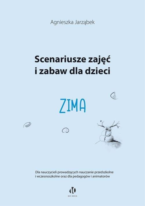 Scenariusze Zajęć I Zabaw Dla Dzieci. Zima - Jarząbek Agnieszka ...