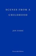 Scenes from a Childhood - Fosse Jon
