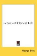 Scenes of Clerical Life - Eliot George