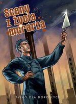 Sceny z Życia Murarza Turek Marek, Wódz Maciej, Rudowski Marek, Wicherek Leszek, Szyłak Jerzy, Bąkowicz Rafał, Odya Unka, Chochowski Artur, Skrobol Sebastian, Pałka Maciej, Nowacki Piotr, Tarkowski Kuba, Ciszak Olgierd