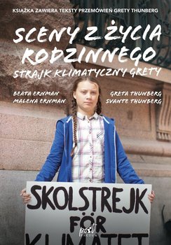 Sceny z życia rodzinnego. Strajk klimatyczny Grety - Ernman Malena, Ernman Beata, Thunberg Greta, Thunberg Svante