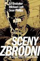 Sceny zbrodni Phillips Sean, Clark Michael, Brubaker Ed