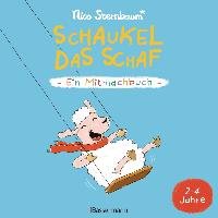 Schaukel das Schaf - Ein Mitmachbuch. Für Kinder von 2 bis 4 Jahren - Sternbaum Nico