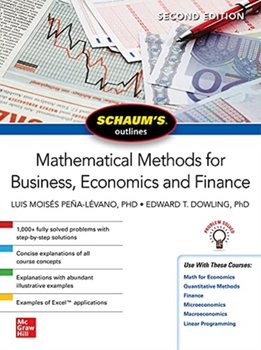 Schaums Outline of Mathematical Methods for Business, Economics and Finance - Luis Moises Pena-Levano, Edward Dowling