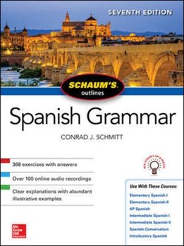 Schaums Outline of Spanish Grammar, Seventh Edition - Conrad J. Schmitt
