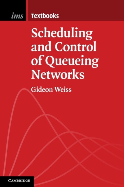Scheduling and Control of Queueing Networks - Opracowanie zbiorowe ...