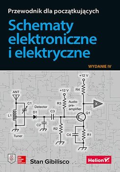 Schematy elektroniczne i elektryczne. Przewodnik dla początkujących - Gibilisco Stan