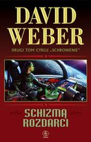 Schizmą rozdarci. Schronienie. Tom 2 David Weber