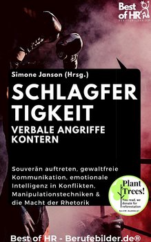 Schlagfertigkeit - Verbale Angriffe kontern - Simone Janson