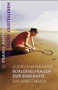 Schlüsselfragen zur Biographie - Burkhard Gudrun