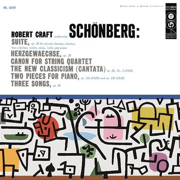 Schoenberg: Suite, Op. 29 & Chamber, Vocal & Solo Piano Works - Robert Craft