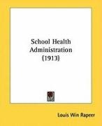 School Health Administration (1913) - Rapeer Louis Win