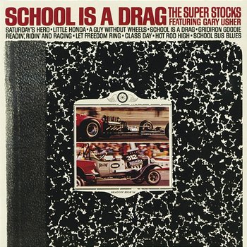 School Is A Drag - The Super Stocks feat. Gary Usher