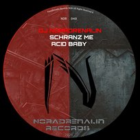 Schranz Me Acid Baby DJ Noradrenalin
