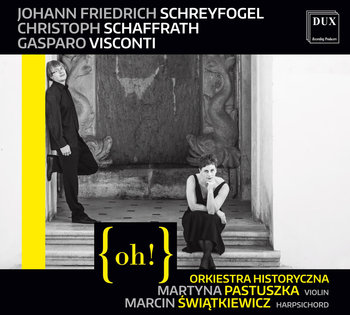 Schreyfogel / Schaffrath / Visconti - Pastuszka Martyna, Świątkiewicz Marcin