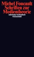 Schriften zur Medientheorie - Foucault Michel