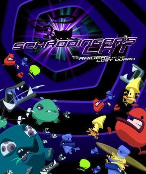 Schrodinger’s Cat and Raiders of the Lost Quark, PC
