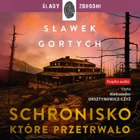 Schronisko, które przetrwało - audiobook Sławek Gortych