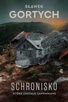 Schronisko, które zostało zapomniane - ebook MOBI Sławek Gortych
