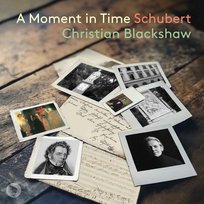 Schubert: A Moment in Time Blackshaw Christian