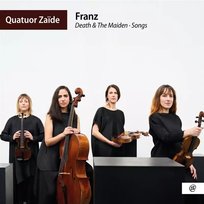 Schubert: Death & The Maiden - Songs Quatuor Zaide