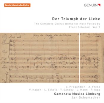 Schubert: Der Triumph Der Liebe - Complete Choral Works For Male Voices - Pregardien Christoph, Hagen Veronika, Camerata Musica Limburg