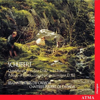 Schubert: La truite - The Chamber Players of Canada