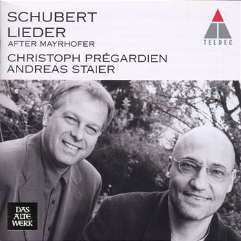 Schubert: Lieder after Mayrhofer - Andreas Staier & Christoph Prégardien