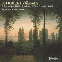Schubert: Piano Sonatas D960 784 & 613 Hough Stephen