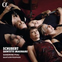 Schubert: Quintette imaginaire Quatuor Psophos, Piau Sandrine