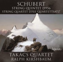 Schubert: String Quintet D956; String Quartet ‘Quartettsatz’ D703 Takacs Quartet, Kirshbaum Ralph
