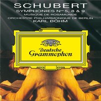 Schubert: Symphonies Nos.5, 8 & 9 Karl Böhm, Berliner Philharmoniker