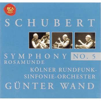 Schubert: Symphony No. 5 & Rosamunde - Günter Wand