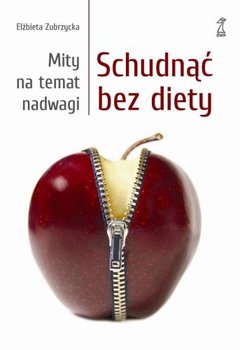Schudnąć bez diety - Zubrzycka Elżbieta