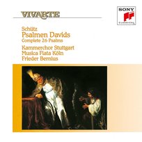 Schütz: Psalms of David, SWV 22-47 Frieder Bernius, Kammerchor Stuttgart