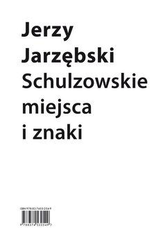 Schulzowskie miejsca i znaki - Jarzębski Jerzy