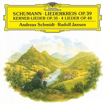 Schumann: 12 Gedichte, Op. 35; Liederkreis, Op. 39; Lieder, Op. 40 - Andreas Schmidt, Rudolf Jansen