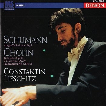 Schumann & Chopin: Piano Pieces - Konstantin Lifschitz