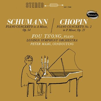 Schumann: Piano Concerto in A minor, Op. 54; Chopin: Piano Concerto No. 2 in F minor, Op. 21 - Fou Ts'ong, London Symphony Orchestra, Peter Maag