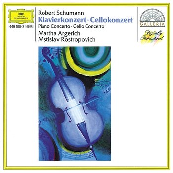 Schumann: Piano Concerto Op.54; Cello Concerto Op.129 - Martha Argerich, Mstislav Rostropovich, National Symphony Orchestra Washington, Leningrad Philharmonic Orchestra, Gennady Rozhdestvensky