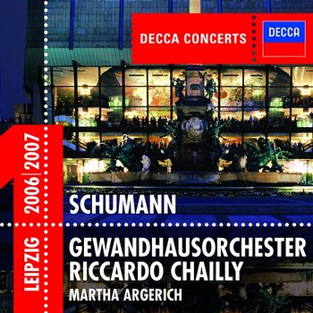 Schumann: Piano Concerto / Symphony No.4 - Martha Argerich, Gewandhausorchester, Riccardo Chailly