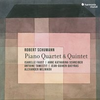 Schumann: Piano Quartet - Piano Quintet Queyras Jean-Guihen, Tamestit Antoine, Schreiber Anne-Katharina, Faust Isabelle