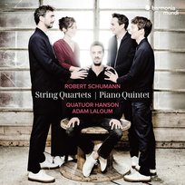 Schumann: String Quartets - Piano Quintet Hanson Quatuor, Laloum Adam