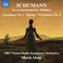 Schumann: Symphonies Nos. 1 & 2 (re-orchestrated by Mahler) Vienna Radio Symphony Orchestra